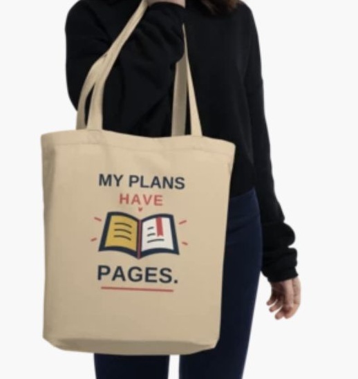 My Plans Have Pages. — Reading Tote — Printful digital product mockup.